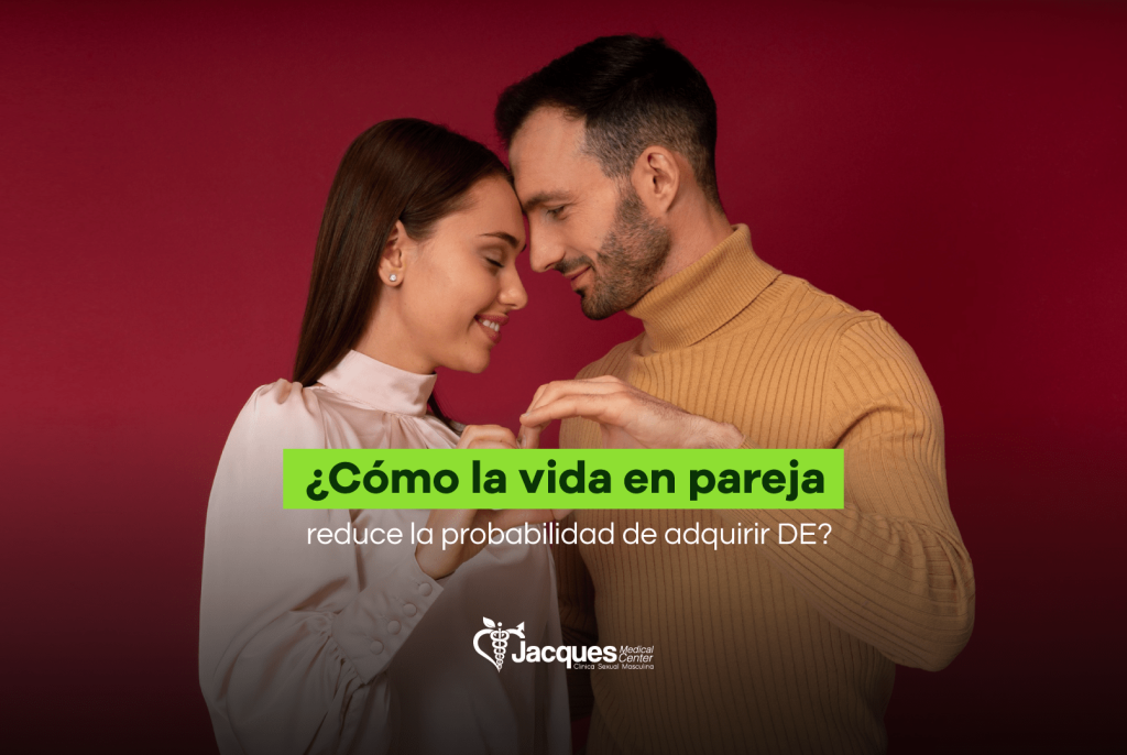 ¿Cómo la vida en pareja reduce la probabilidad de adquirir DE?