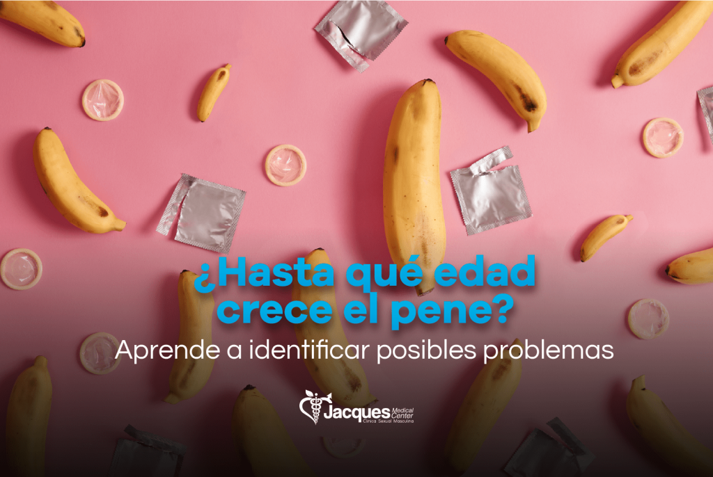 ¿Hasta qué edad crece el pene? Aprende a identificar posibles problemas