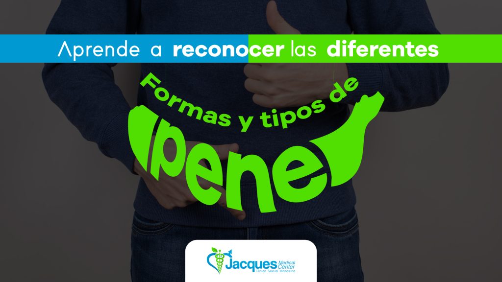 Aprende a reconocer las diferentes formas y tipos de pene