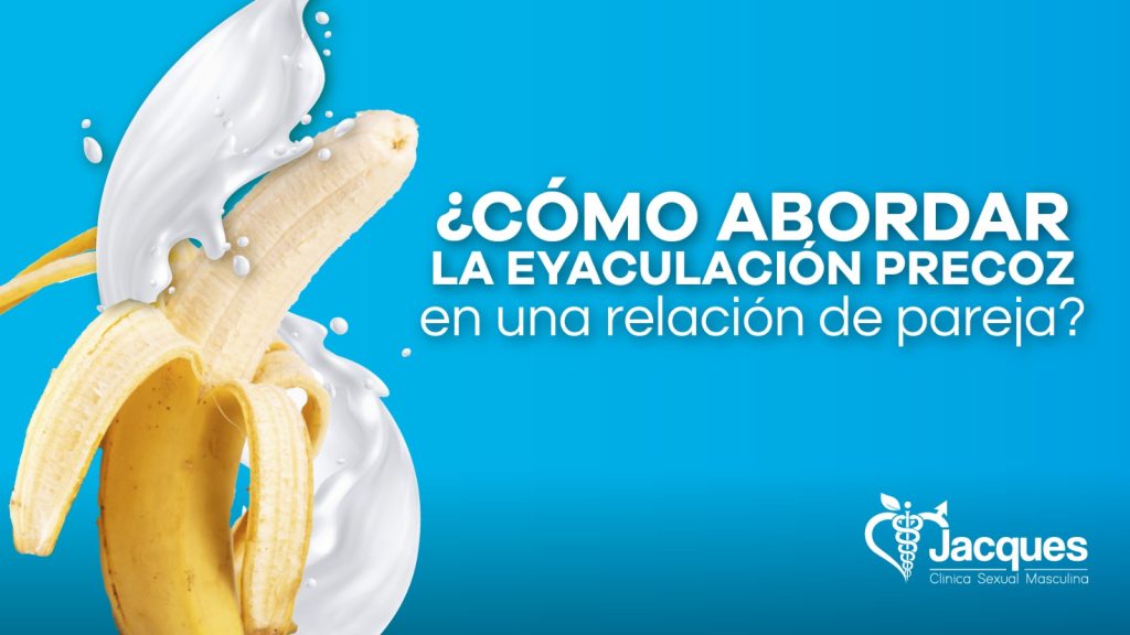 ¿Cómo abordar la eyaculación precoz en una relación de pareja?